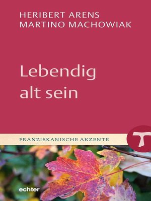 cover image of Lebendig alt sein